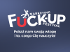 Przed nami trzeci Marketing Fuck-up Festival – czekamy na Wasze historie!